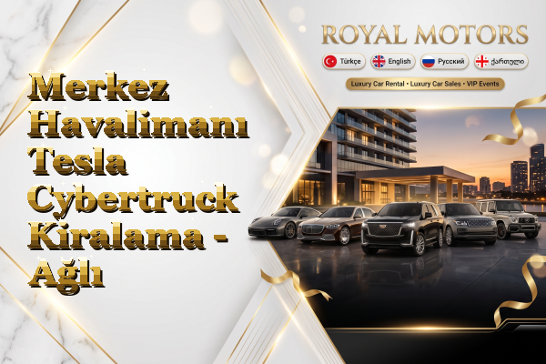 Merkez Havalimanı Tesla Cybertruck Kiralama - Ağlı