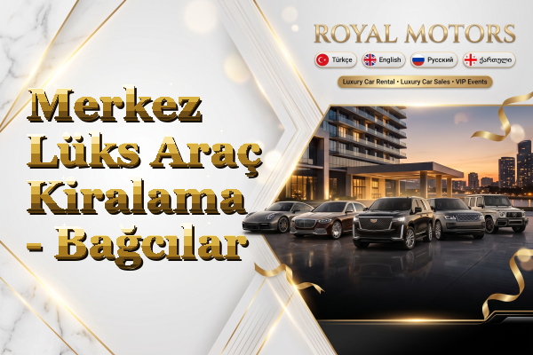 Merkez Lüks Araç Kiralama - Bağcılar