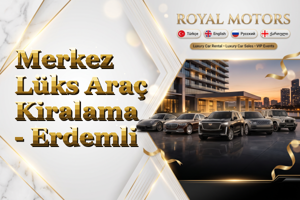 Merkez Lüks Araç Kiralama - Erdemli
