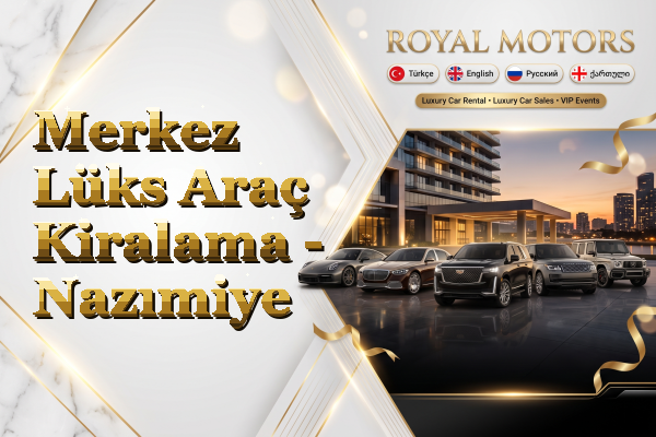 Merkez Lüks Araç Kiralama - Nazımiye