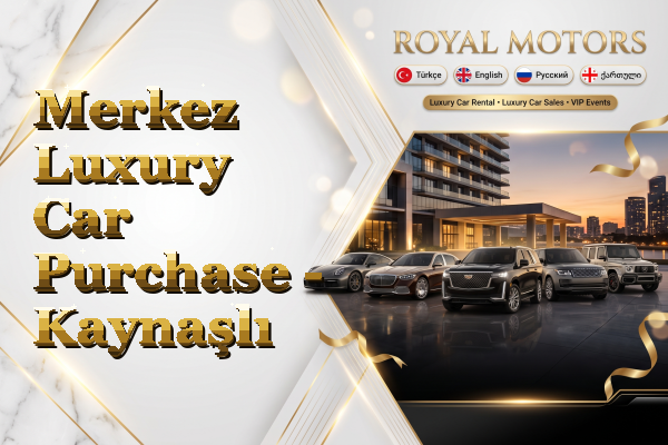 Merkez Luxury Car Purchase - Kaynaşlı