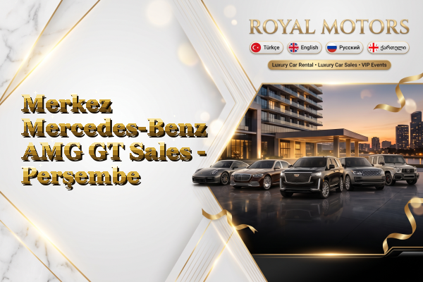Merkez Mercedes-Benz AMG GT Sales - Perşembe