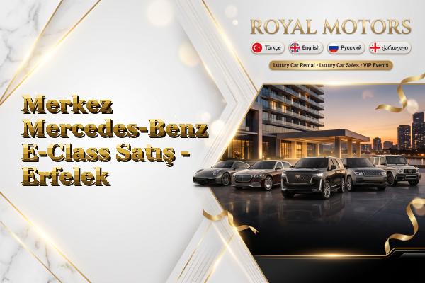 Merkez Mercedes-Benz E-Class Satış - Erfelek