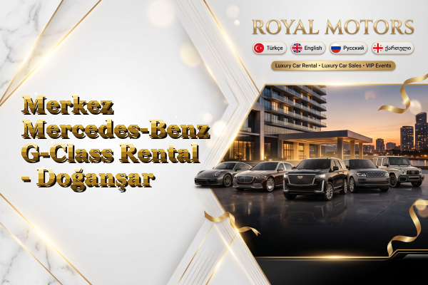 Merkez Mercedes-Benz G-Class Rental - Doğanşar