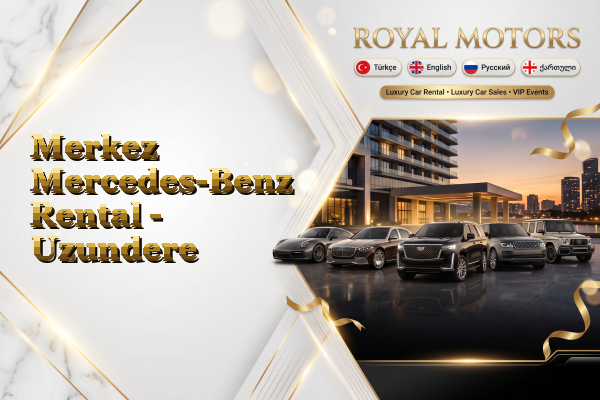 Merkez Mercedes-Benz Rental - Uzundere