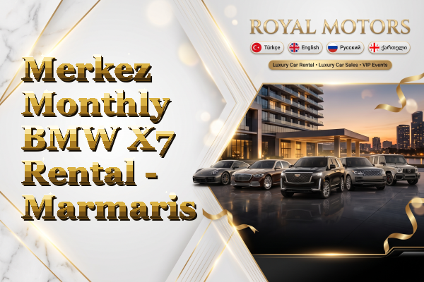 Merkez Monthly BMW X7 Rental - Marmaris