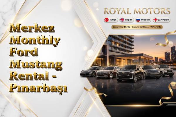 Merkez Monthly Ford Mustang Rental - Pınarbaşı