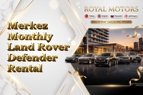 Merkez Monthly Land Rover Defender Rental