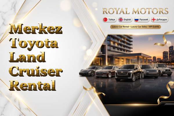 Merkez Toyota Land Cruiser Rental