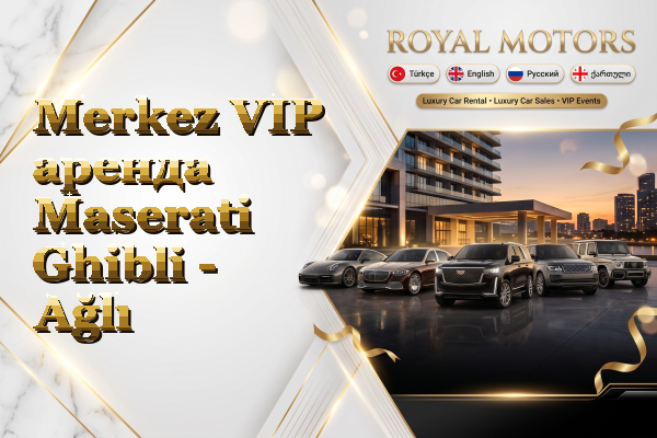 Merkez VIP аренда Maserati Ghibli - Ağlı