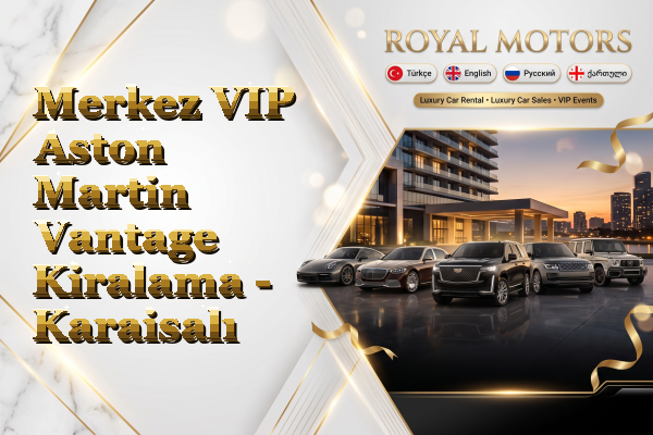 Merkez VIP Aston Martin Vantage Kiralama - Karaisalı