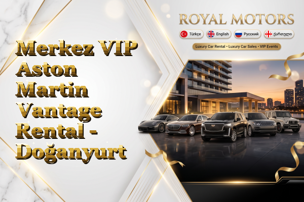 Merkez VIP Aston Martin Vantage Rental - Doğanyurt