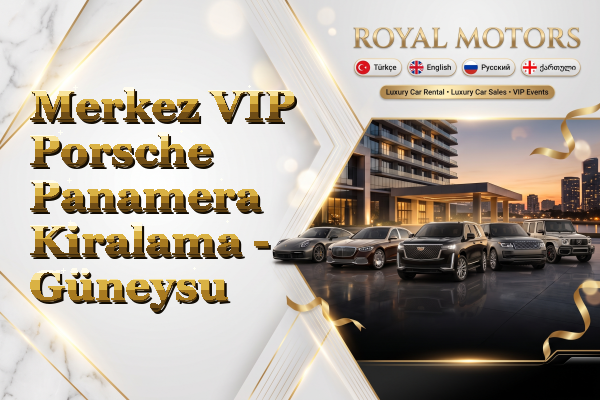 Merkez VIP Porsche Panamera Kiralama - Güneysu