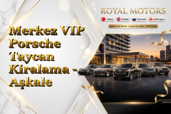 Merkez VIP Porsche Taycan Kiralama - Aşkale