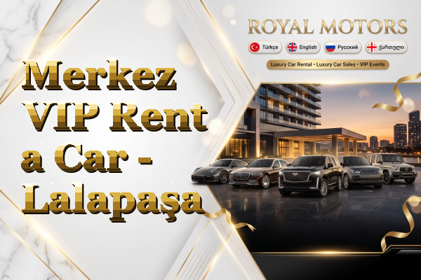 Merkez VIP Rent a Car - Lalapaşa