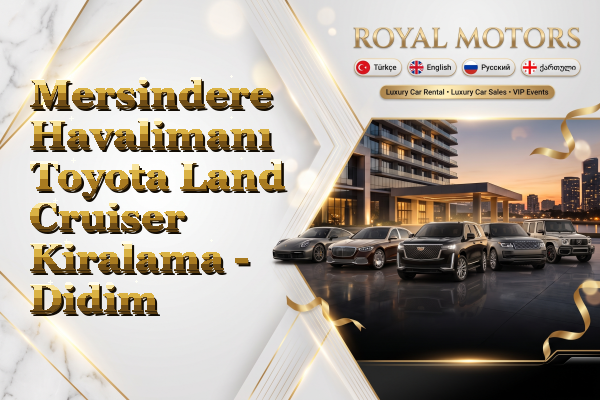 Mersindere Havalimanı Toyota Land Cruiser Kiralama - Didim