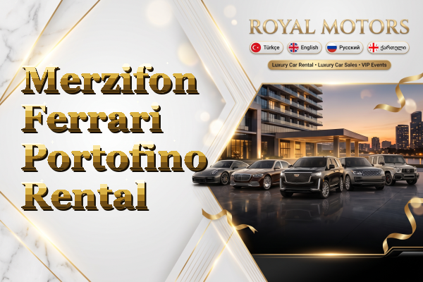 Merzifon Ferrari Portofino Rental