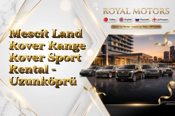 Mescit Land Rover Range Rover Sport Rental - Uzunköprü