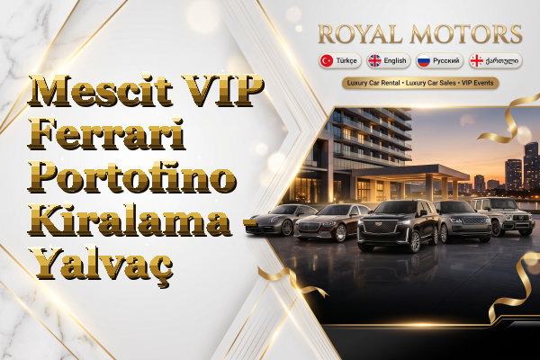 Mescit VIP Ferrari Portofino Kiralama - Yalvaç