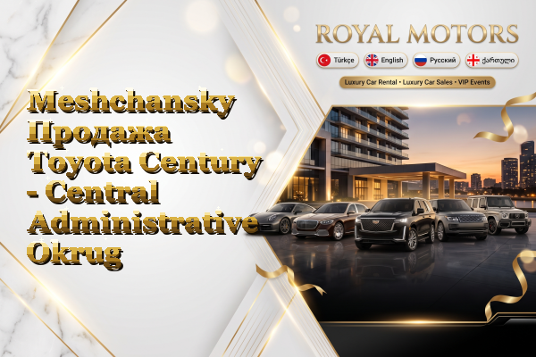 Meshchansky Продажа Toyota Century - Central Administrative Okrug