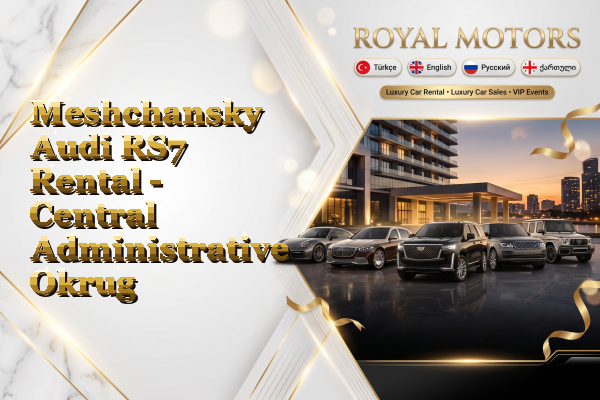 Meshchansky Audi RS7 Rental - Central Administrative Okrug
