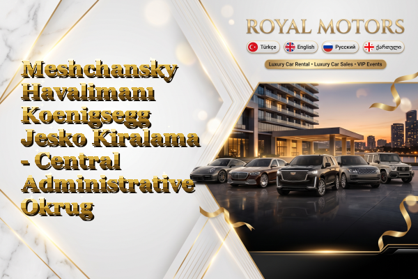 Meshchansky Havalimanı Koenigsegg Jesko Kiralama - Central Administrative Okrug