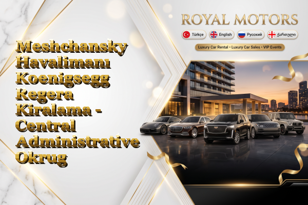 Meshchansky Havalimanı Koenigsegg Regera Kiralama - Central Administrative Okrug