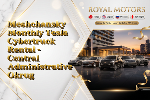 Meshchansky Monthly Tesla Cybertruck Rental - Central Administrative Okrug