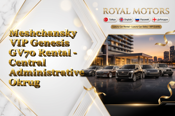 Meshchansky VIP Genesis GV70 Rental - Central Administrative Okrug