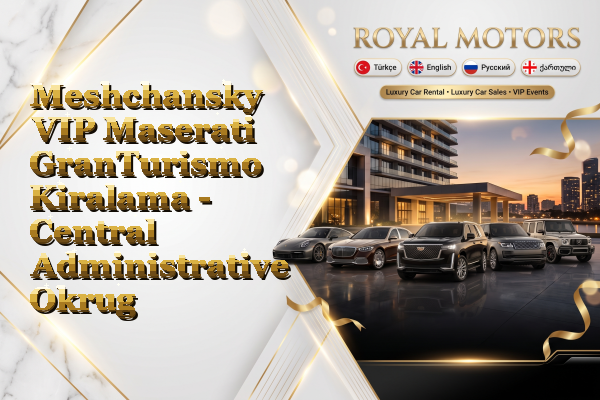 Meshchansky VIP Maserati GranTurismo Kiralama - Central Administrative Okrug