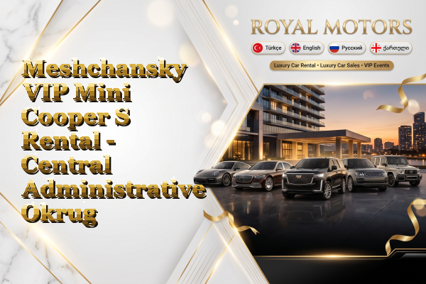 Meshchansky VIP Mini Cooper S Rental - Central Administrative Okrug