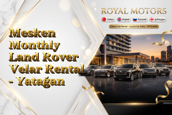 Mesken Monthly Land Rover Velar Rental - Yatağan