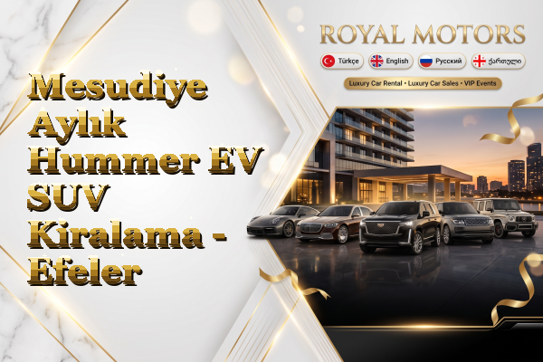Mesudiye Aylık Hummer EV SUV Kiralama - Efeler