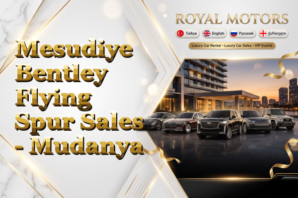 Mesudiye Bentley Flying Spur Sales - Mudanya