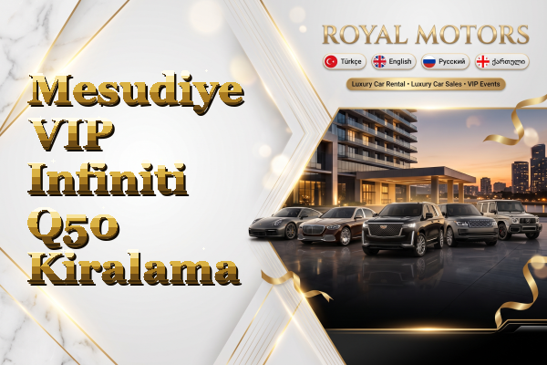 Mesudiye VIP Infiniti Q50 Kiralama
