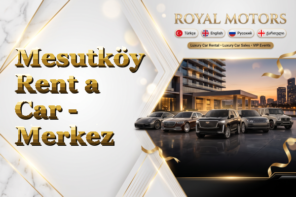 Mesutköy Rent a Car - Merkez