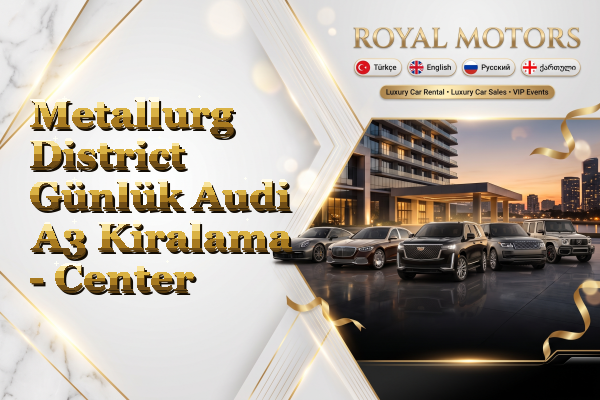 Metallurg District Günlük Audi A3 Kiralama - Center