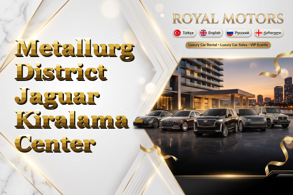 Metallurg District Jaguar Kiralama - Center