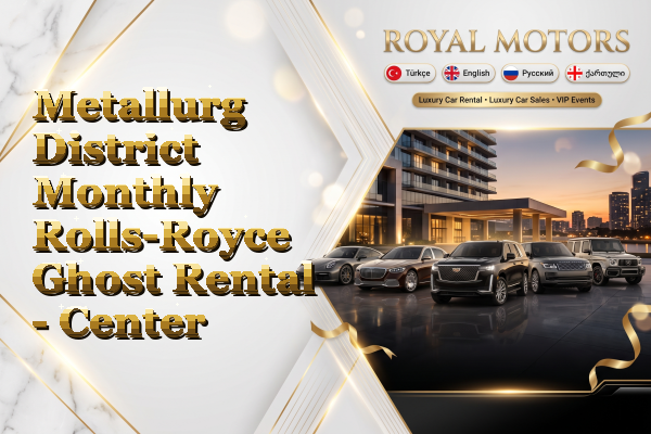 Metallurg District Monthly Rolls-Royce Ghost Rental - Center