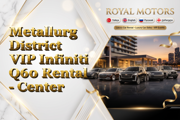 Metallurg District VIP Infiniti Q60 Rental - Center