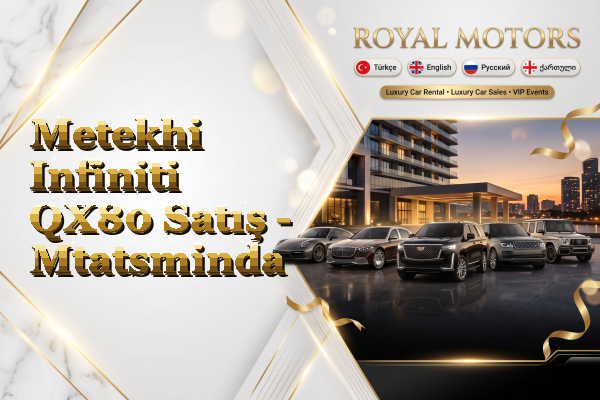 Metekhi Infiniti QX80 Satış - Mtatsminda
