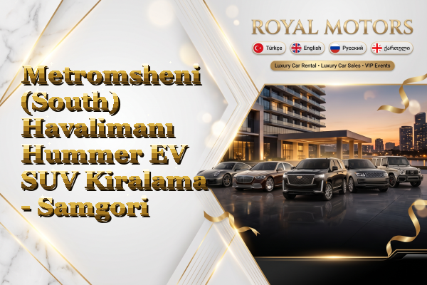 Metromsheni (South) Havalimanı Hummer EV SUV Kiralama - Samgori