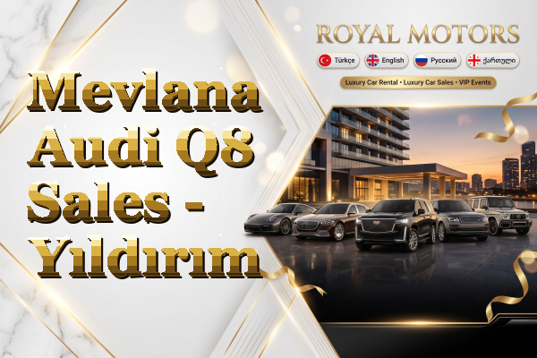 Mevlana Audi Q8 Sales - Yıldırım