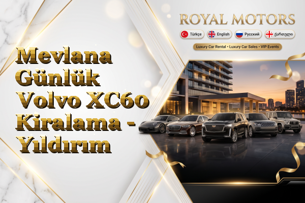 Mevlana Günlük Volvo XC60 Kiralama - Yıldırım