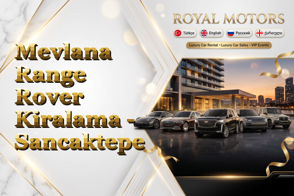 Mevlana Range Rover Kiralama - Sancaktepe