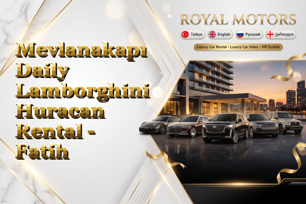 Mevlanakapı Daily Lamborghini Huracan Rental - Fatih