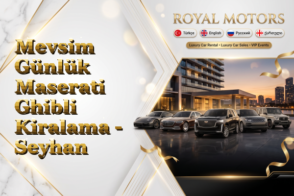 Mevsim Günlük Maserati Ghibli Kiralama - Seyhan