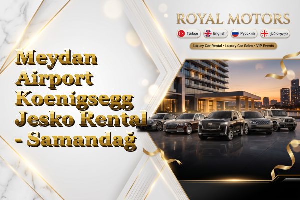 Meydan Airport Koenigsegg Jesko Rental - Samandağ