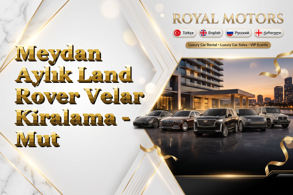 Meydan Aylık Land Rover Velar Kiralama - Mut