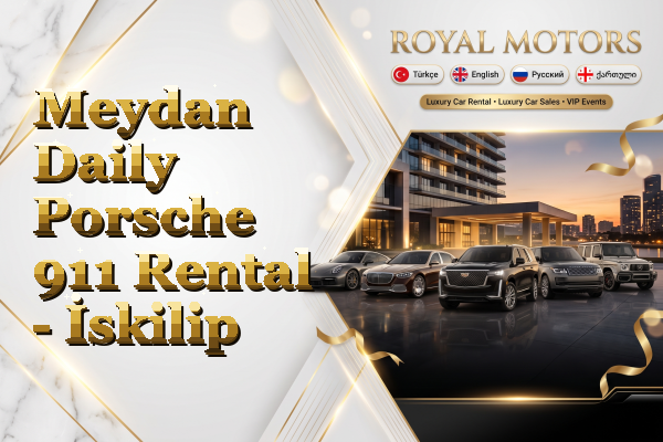 Meydan Daily Porsche 911 Rental - İskilip